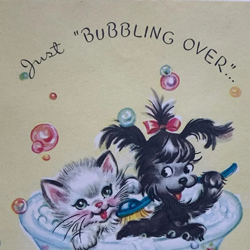 Vintage, 1950 Era Birthday Card Kitten & Puppy Bath Time “Just Bubbling Over”